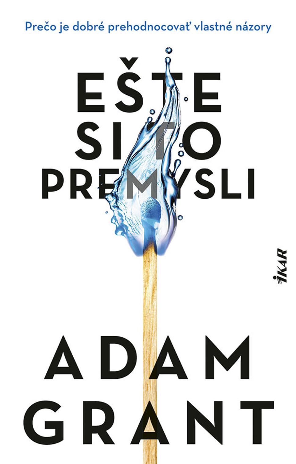 Ešte si to premysli - Adam Grant