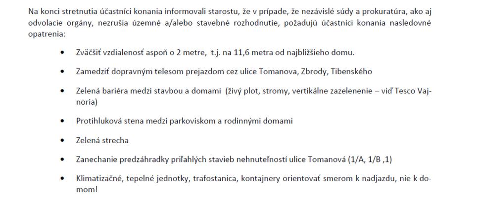 Obyvatelia žiadali napríklad väčší odstup predajne od ich domov, zelenú bariéru či protihlukovú stenu.
