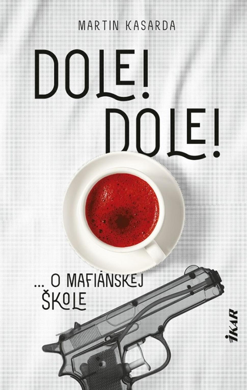 Dole! Dole! - Martin Kasarda
