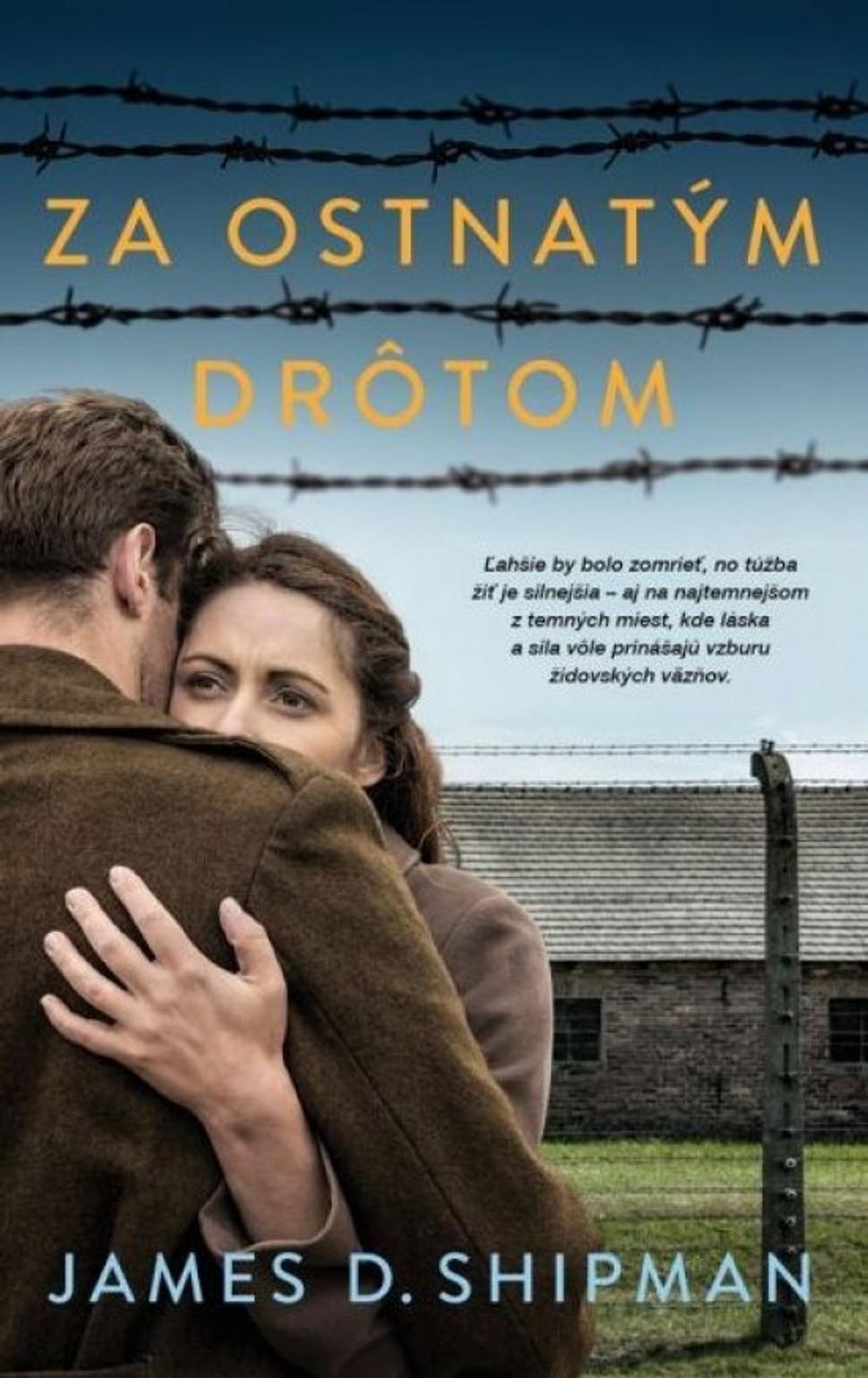 Za ostnatým drôtom - James D.Shipman