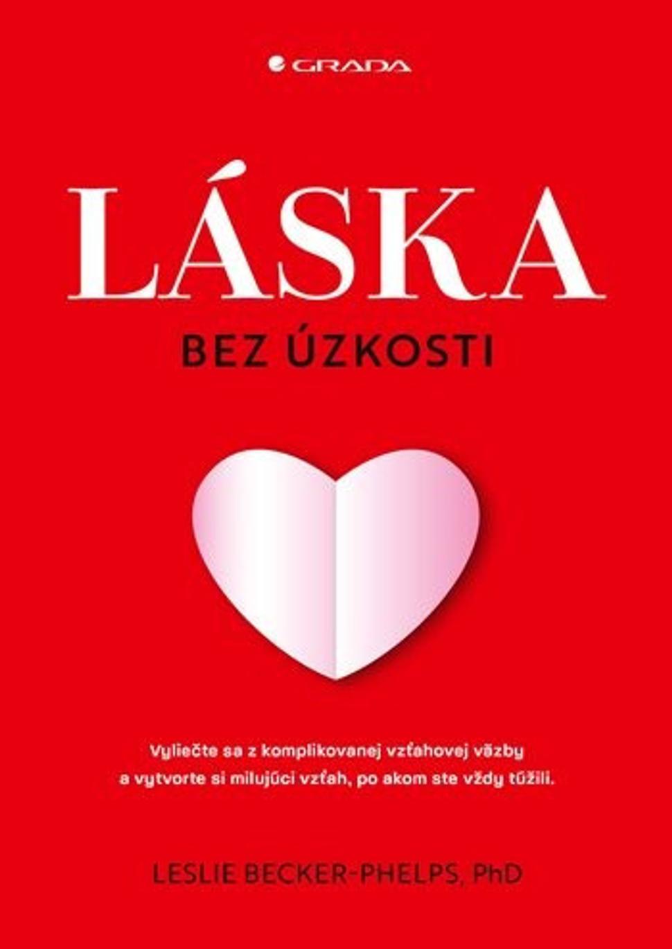 Láska bez úzkosti - Leslie Becker-Phelps