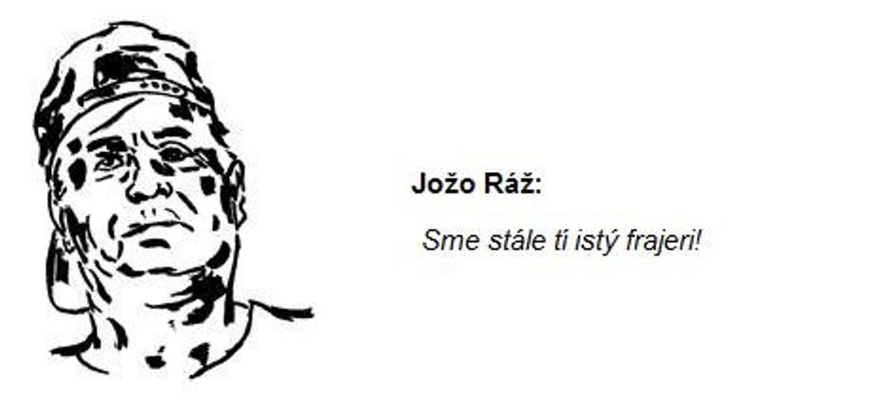Jožo Ráž: Sme stále tí istý frajeri.