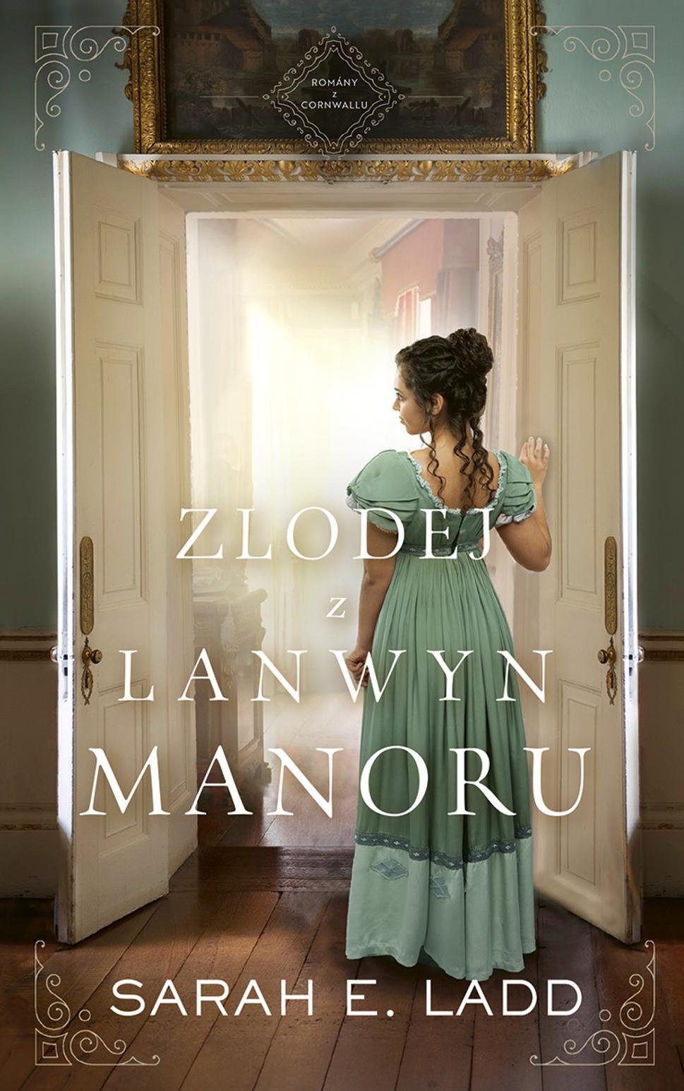 Zlodej z Lanwyn Manoru - Sarah E.Ladd