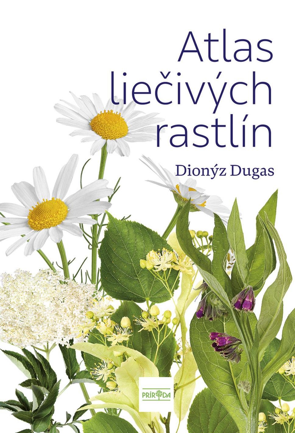 Atlas liečivých rastlín - Dionýz Dugas