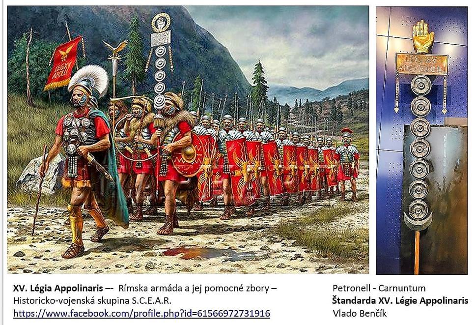 XV. Légia Appolinaris sídlila v Carnuntume a bránila severnú hranicu ríše proti útokom germánskych kmeňov v rokoch 71 – 117 n.l. Potom Légiu Appolinaris prevelili do Egypta.