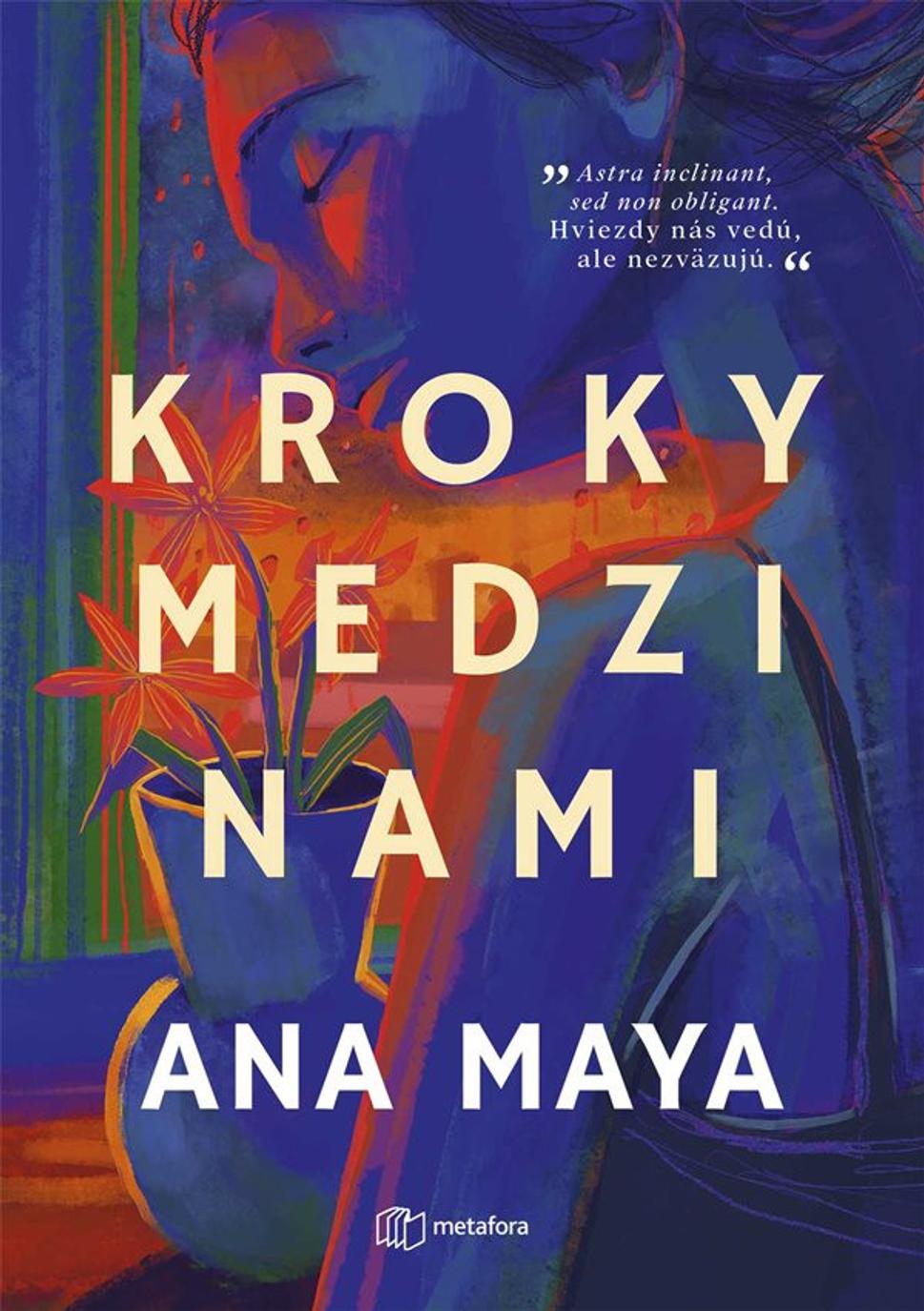Kroky medzi nami - Ana Maya