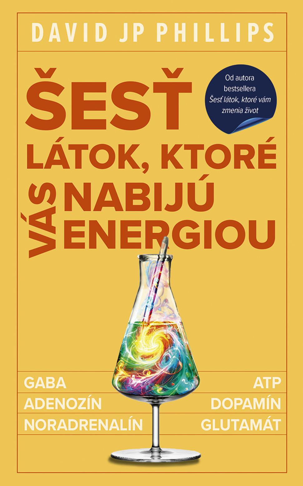 Šesť látok, ktoré vás nabijú energiou - David JP Phillips