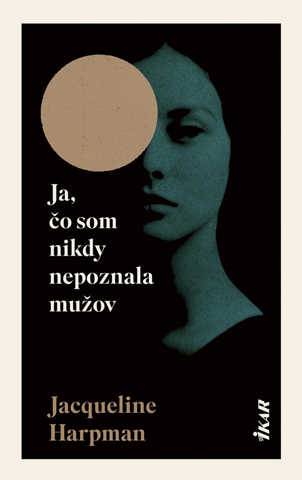 Ja, čo som nikdy nepoznala mužov | Jacqueline Harpman
