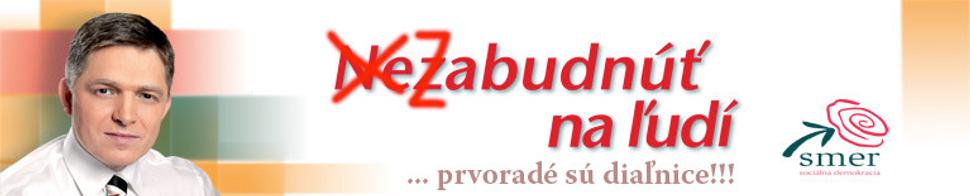 Zabudnúť na ľudí ... prvoradé sú diaľnice!!!