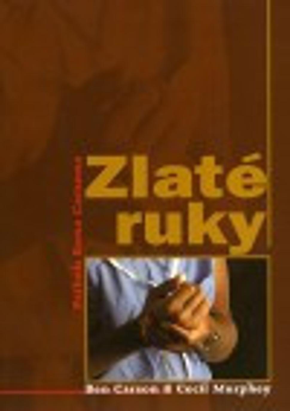 Ben Carson, Cecil Murphey - Zlaté ruky
