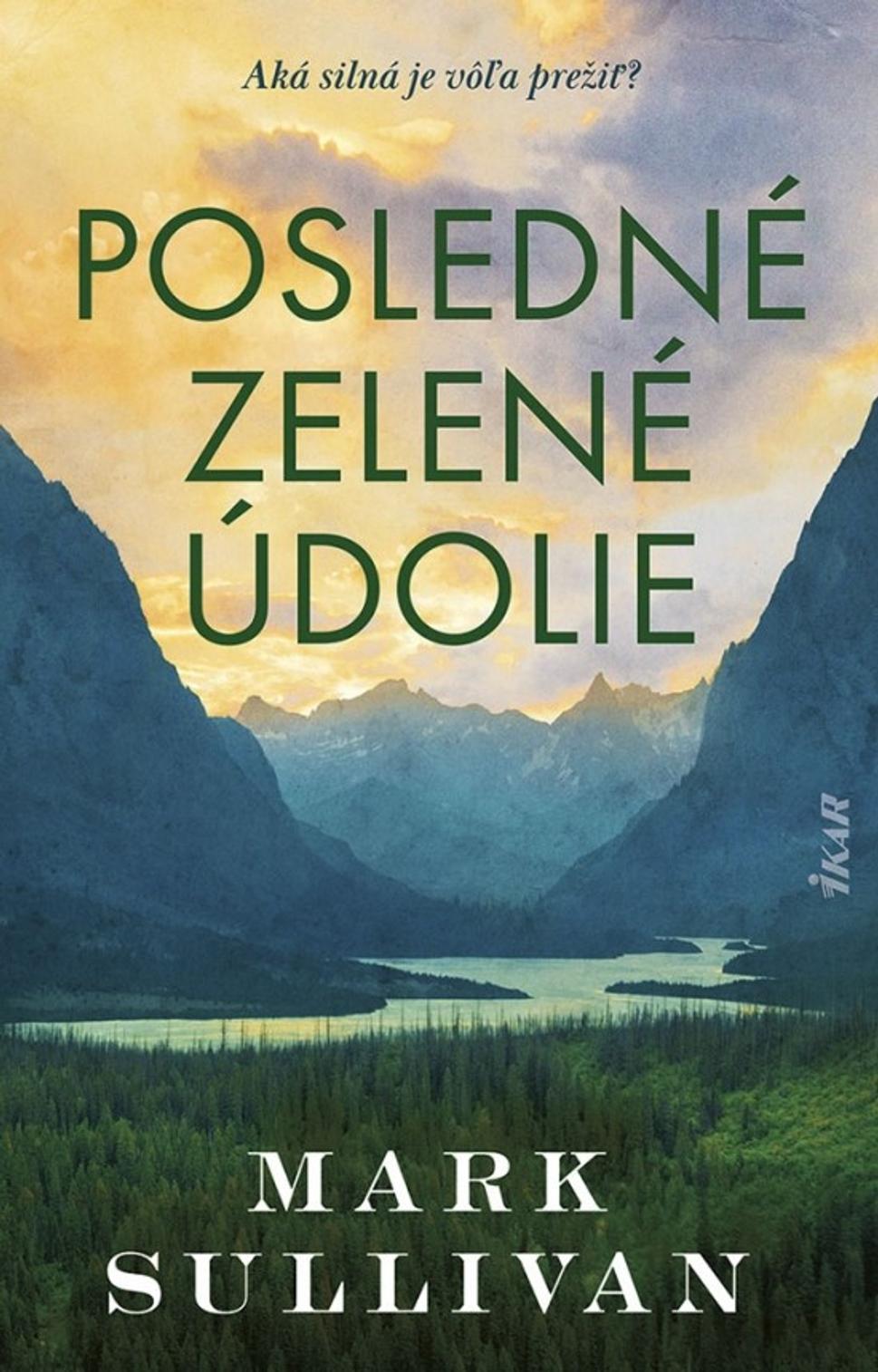 Posledné zelené údolie - Mark Sullivan