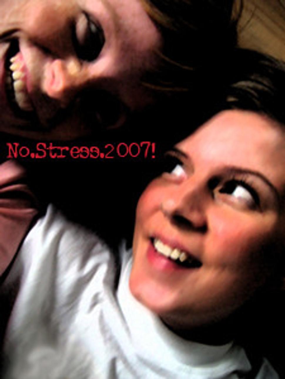 No.Stress.2007!
