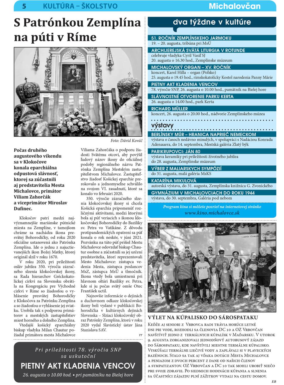Dvojtýždenník Michalovčan, 19.8.2022, ...zúčastnili sa jej určení predstavitelia, ktorí reprezentovali Mesto Michalovce: zástupca vedenia Mesta, zástupca poslancov MsZ, zástupca MsÚ a tlmočník.