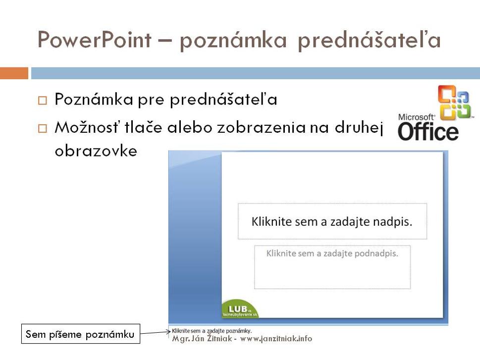 Microsoft PowerPoint - stručný návod - poznámka prednášateľa