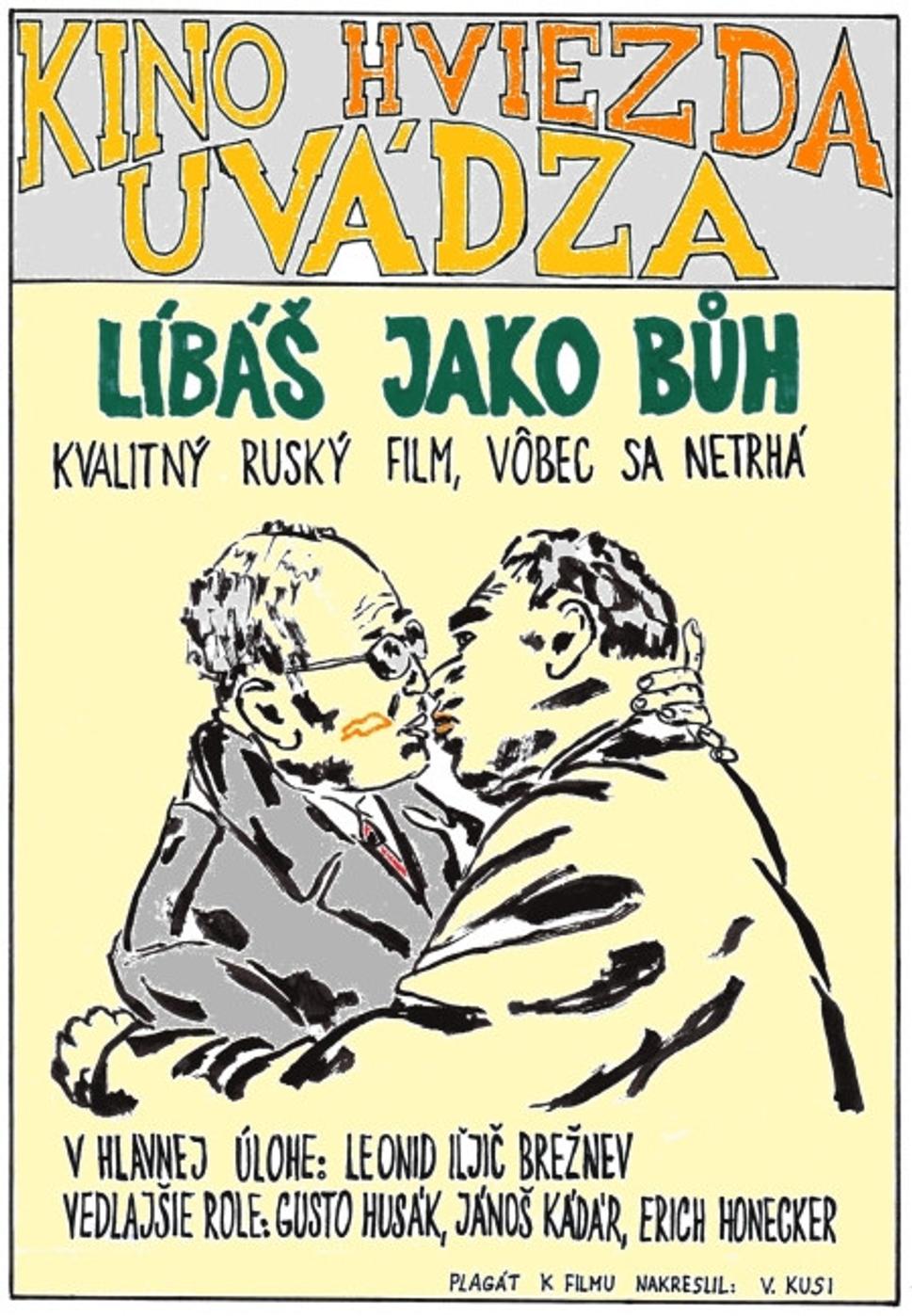 Husák a Brežnev sa objímajú a bozkávajú.