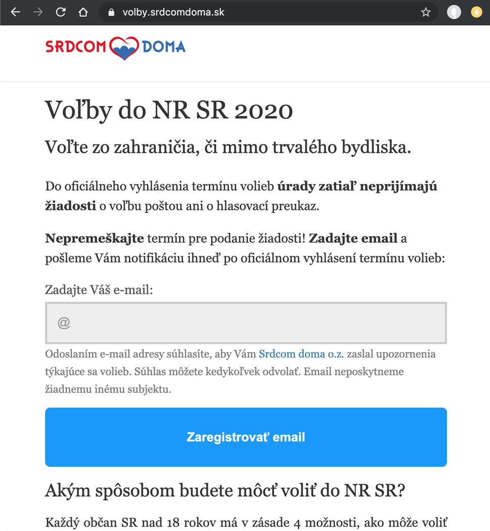 Zaregistrujte svoj email a nepremeškajte lehotu pre podanie žiadosti o voľbu poštou, alebo mimo Vášho trvalého bydliska: https://volby.srdcomdoma.sk