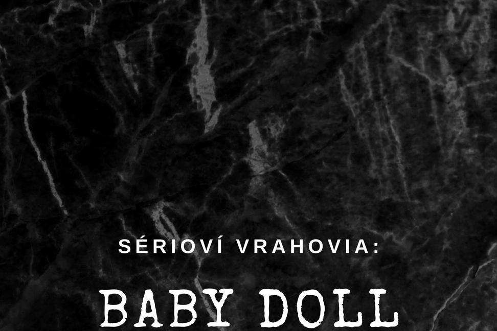 Sérioví vrahovia II.: Baby Doll