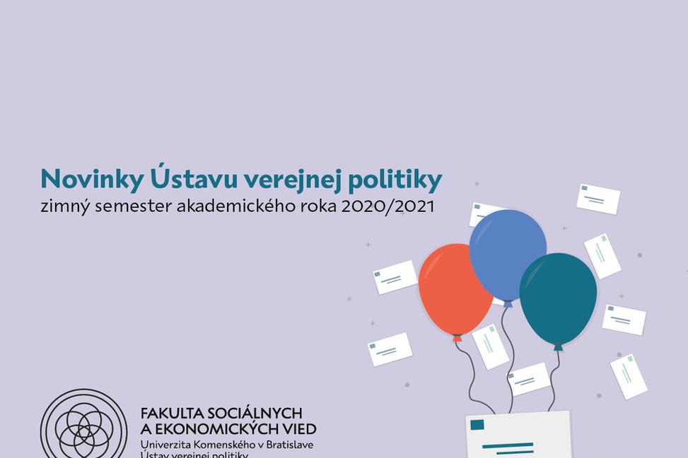 Novinky Ústavu verejnej politiky (zimný semester akademického roka 2020/2021)
