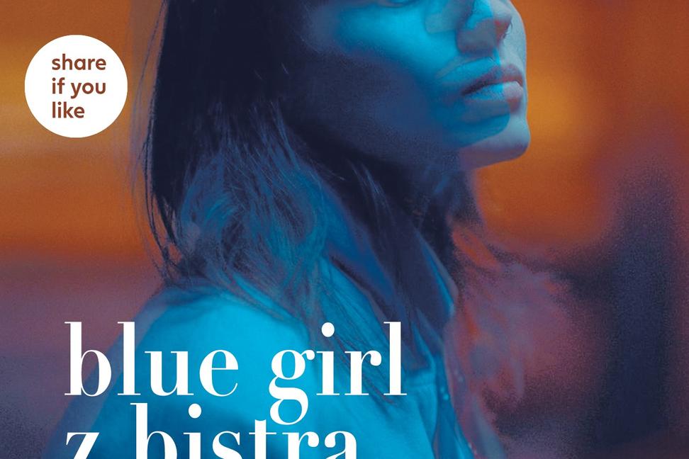 SHORT HUMAN STORIES - BLUE GIRL Z BISTRA