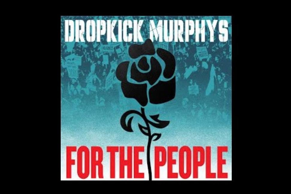 Dropkick Murphys - For The People