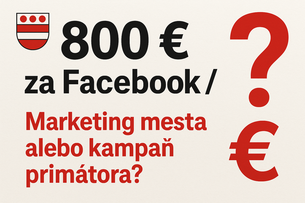 Marketing mesta alebo kampaň primátora? 800 eur za Facebook účet v Prešove