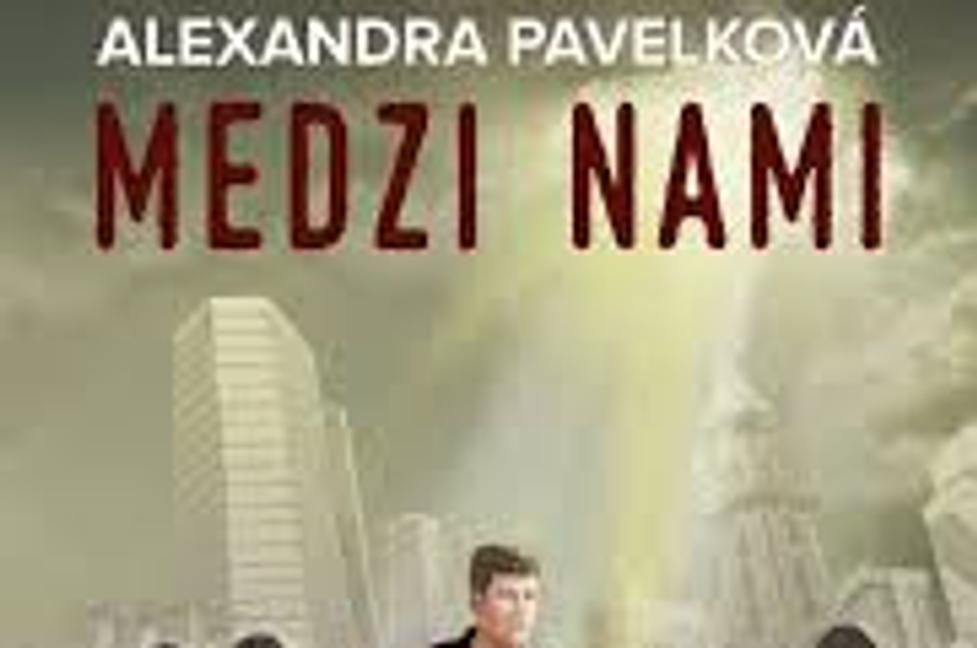 Alexandra Pavelková: Medzi nami