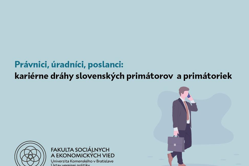 Právnici, úradníci, poslanci: aké sú kariérne dráhy slovenských primátorov a primátoriek?